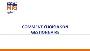 COMMENT CHOISIR SON GESTIONNAIRE Agenda Prsentation Constats Le