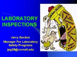 LABORATORY INSPECTIONS Jerry Gordon Manager For Laboratory Safety