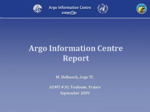 Argo Information Centre Report M Belbeoch Argo TC