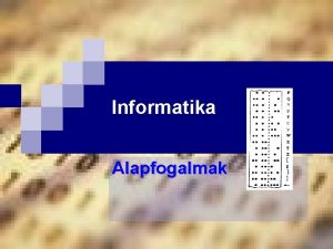 Informatika Alapfogalmak Bta Laca Mit rtnk informatika alatt