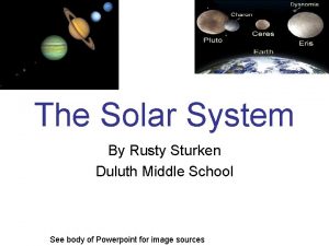 The Solar System By Rusty Sturken Duluth Middle