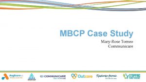 MBCP Case Study MaryRose Tomeo Communicare Acknowledgement On