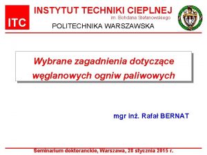 INSTYTUT TECHNIKI CIEPLNEJ ITC im Bohdana Stefanowskiego POLITECHNIKA