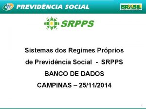 Sistemas dos Regimes Prprios de Previdncia Social SRPPS