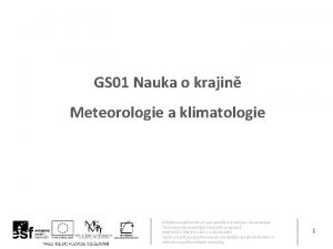 GS 01 Nauka o krajin Meteorologie a klimatologie