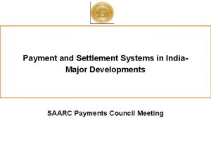 Payment and Settlement Systems in India Major Developments