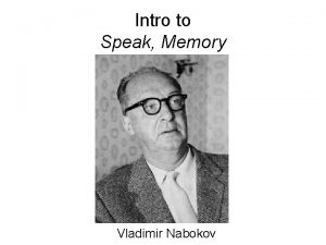 Intro to Speak Memory Vladimir Nabokov Personal Narrative