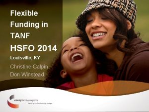 Flexible Funding in TANF HSFO 2014 Louisville KY