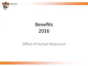 Benefits 2016 Office of Human Resources Open Enrollment