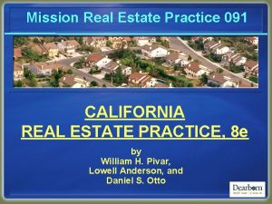 Mission Real Estate Practice 091 CALIFORNIA REAL ESTATE