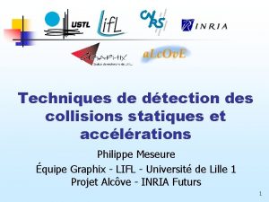 Techniques de dtection des collisions statiques et acclrations