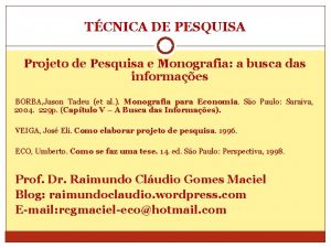 TCNICA DE PESQUISA Projeto de Pesquisa e Monografia