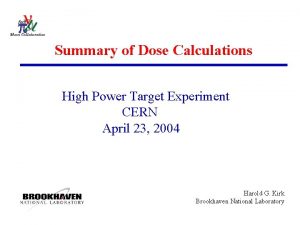 Summary of Dose Calculations High Power Target Experiment