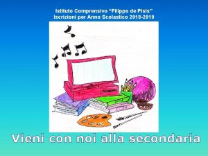 Istituto Comprensivo Filippo de Pisis Iscrizioni per Anno