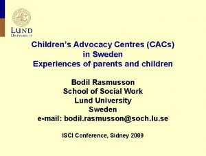 Childrens Advocacy Centres CACs in Sweden Experiences of