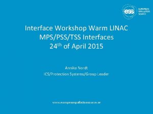 Interface Workshop Warm LINAC MPSPSSTSS Interfaces 24 th