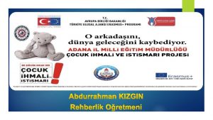 Abdurrahman KIZGIN Rehberlik retmeni HMAL ocua bakmakla ykml