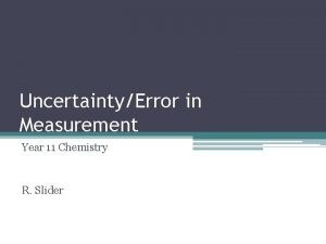 UncertaintyError in Measurement Year 11 Chemistry R Slider