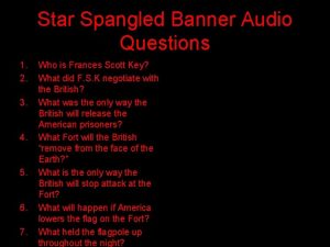 Star Spangled Banner Audio Questions 1 2 3