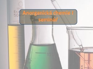 Anorganick chemie I semin Osnova 1 vod do