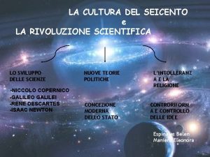 LA CULTURA DEL SEICENTO e LA RIVOLUZIONE SCIENTIFICA