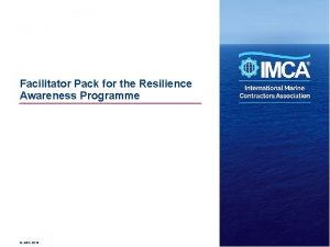 Facilitator Pack for the Resilience Awareness Programme IMCA