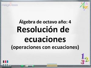 lgebra de octavo ao 4 Resolucin de ecuaciones