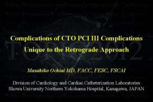 Complications of CTO PCI III Complications Unique to