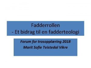 Fadderrollen Et bidrag til en fadderteologi Forum for