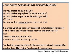 Economics Lesson 1 for Arvind Kejriwal Do you