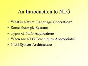 An Introduction to NLG What is Natural Language