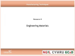 Manufacturing Techniques Resource 4 Engineering Materials Edexcel Principles
