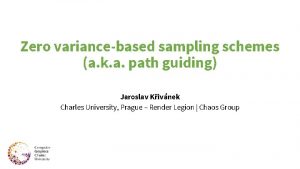 Zero variancebased sampling schemes a k a path