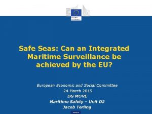 Safe Seas Can an Integrated Maritime Surveillance be