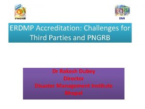 DMI ERDMP Accreditation Challenges for Third Parties and