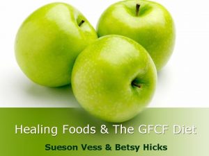 Healing Foods The GFCF Diet Sueson Vess Betsy