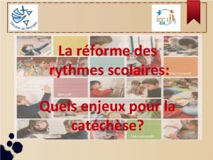 La rforme des rythmes scolaires Quels enjeux pour