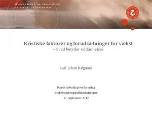 Kristiske faktorer og forudstninger for vkst Hvad betyder