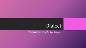 Dialect Their Eyes Were Watching God Chapter 1