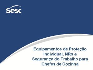 Equipamentos de Proteo Individual NRs e Segurana do
