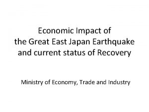 Economic Impact of the Great East Japan Earthquake