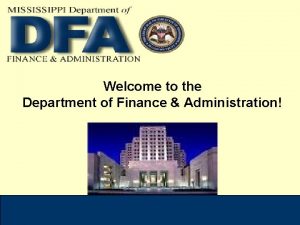 Welcome to the Department of Finance Administration Mission