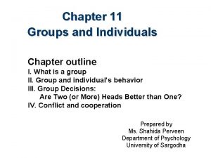 Chapter 11 Groups and Individuals Chapter outline I