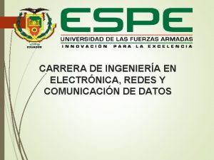 CARRERA DE INGENIERA EN ELECTRNICA REDES Y COMUNICACIN