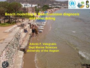 Beach modelling II Beach erosion diagnosis and forecasting