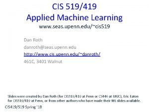 CIS 519419 Applied Machine Learning www seas upenn