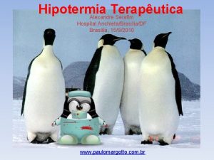 Hipotermia Teraputica Alexandre Serafim Hospital AnchietaBrasliaDF Braslia 1592010