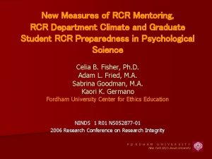 New Measures of RCR Mentoring RCR Department Climate