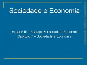 Unidade III Espao Sociedade e Economia Captulo 7