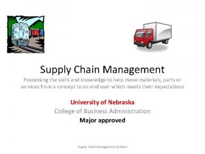Supply Chain Management Possessing the skills and knowledge